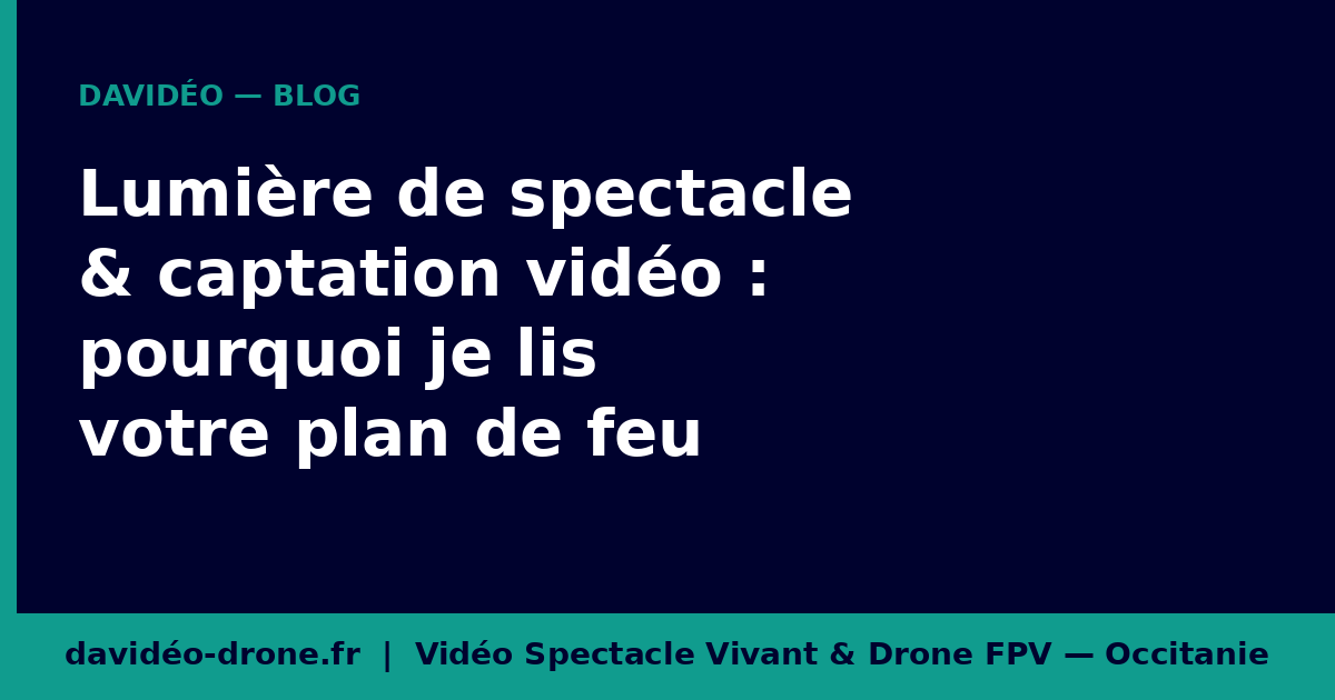 Lumière de spectacle et captation vidéo - Davidéo